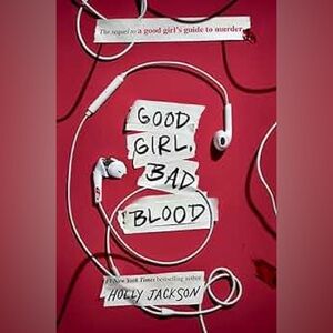 Good Girl Bad Blood by Holly Jackson (Book)